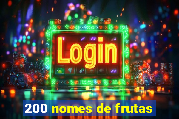 200 nomes de frutas